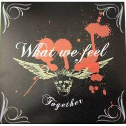 What We Feel : Together